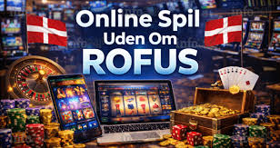 Online Casino Uden Om ROFUS En Guide til Spil med Frihed